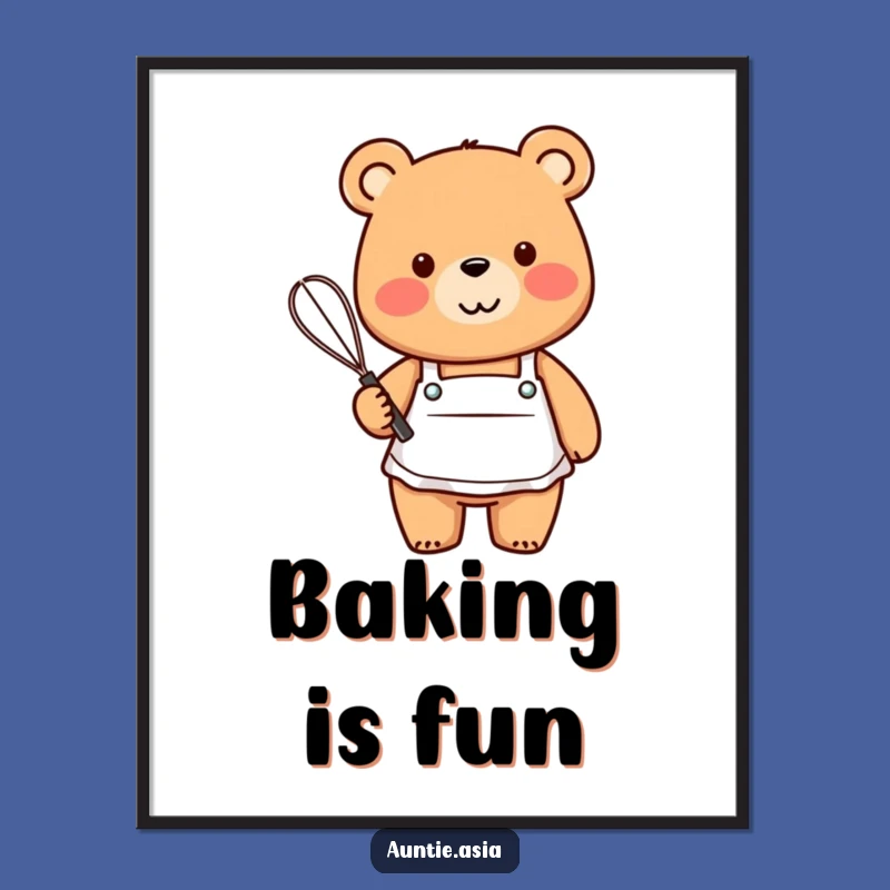 Funny Bear Baker Poster: Friendly Chef's Whisking Smile, Charming Wall Art